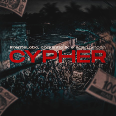 Cypher Lobo ft. Coquinho Lk & Adan Lyncon | Boomplay Music