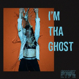 I'm Tha Ghost