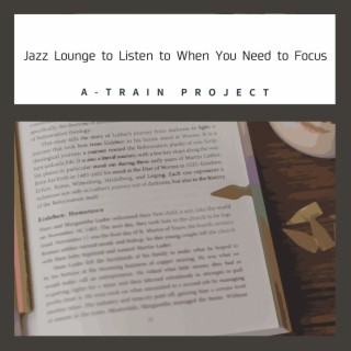 Jazz Lounge to Listen to When You Need to Focus