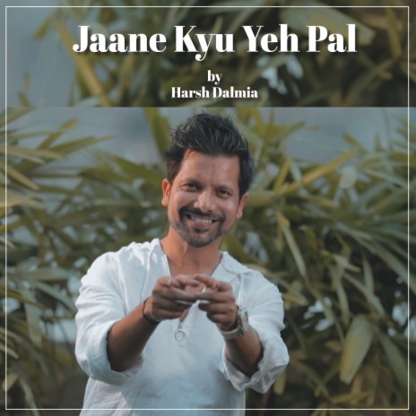 Jaane Kyu Yeh Pal | Boomplay Music