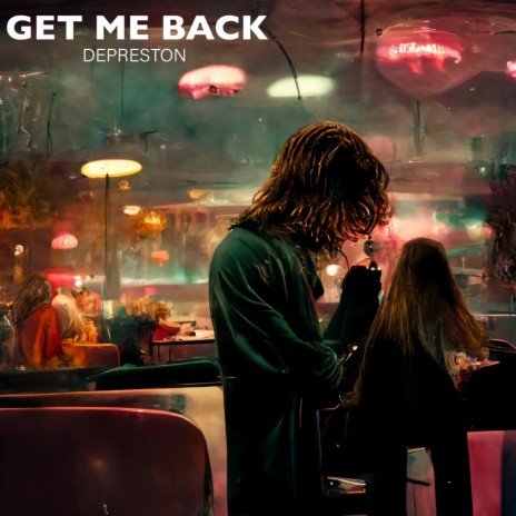 Get Me Back! | Boomplay Music