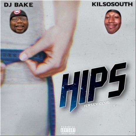 Hips ft. KilSoSouth | Boomplay Music