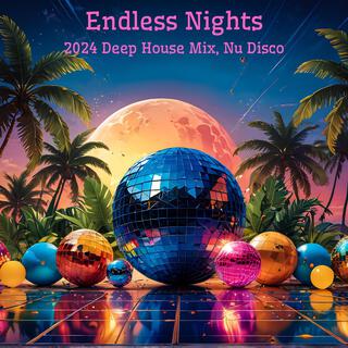 Endless Nights: 2024 Deep House Mix, Nu Disco, Summer Party, Chill House Vibes