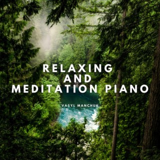 Relaxing And Meditation Piano