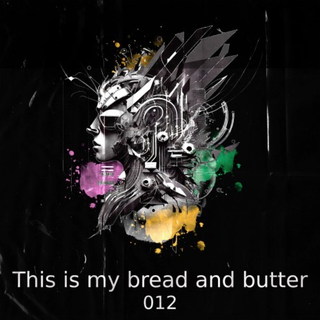 This is my bread and butter | Boomplay Music