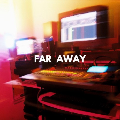 Far Away | Boomplay Music