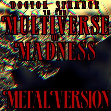 Doctor Strange in the Multiverse of Madness (Metal Version)