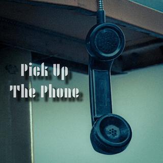 Pick Up The Phone