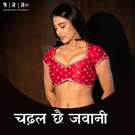 Chadhal Chhai Jawani | Boomplay Music