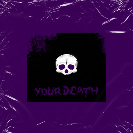 Your Death | Boomplay Music