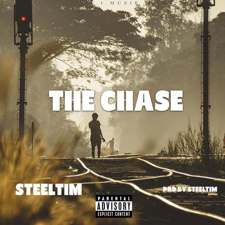 The Chase(prd by SteelTiM) | Boomplay Music