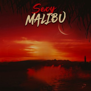 Sexy Malibú lyrics | Boomplay Music