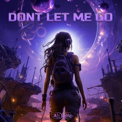 Dont Let Me Go | Boomplay Music