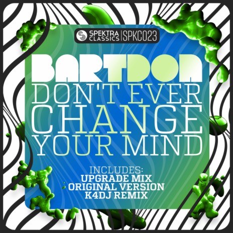 Don't Ever Change Your Mind | Boomplay Music