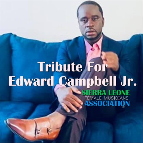 Tribute for Edward Campbell Junior | Boomplay Music