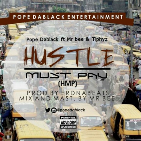 Hustle Must Pay ft. Mr Bee & Tiphyz