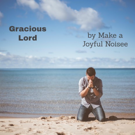 Gracious Lord | Boomplay Music