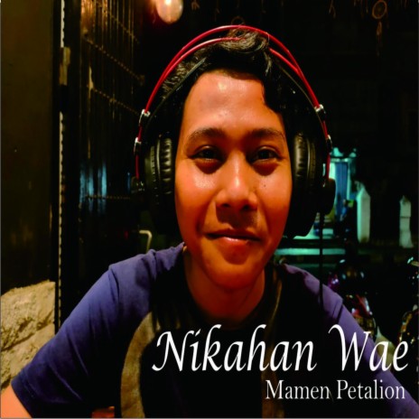 Nikahan Wae | Boomplay Music