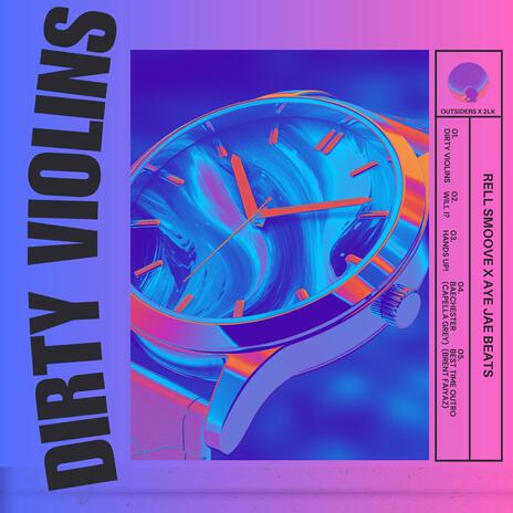 Dirty Violins ft. Rell Smoove | Boomplay Music