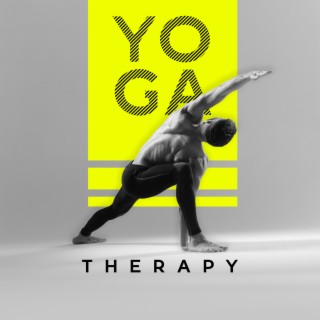 Yoga Therapy: Instrumental Music for Yoga Beginners, Heal Your Soul and Body