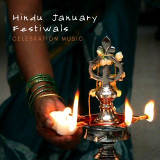 Hindu January Festivals – Background Hindu Music for Makar Sankranti, Pongal and other January Celebrations