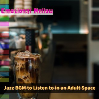 Jazz BGM to Listen to in an Adult Space