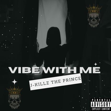 Vibe With Me | Boomplay Music