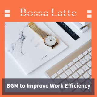 BGM to Improve Work Efficiency