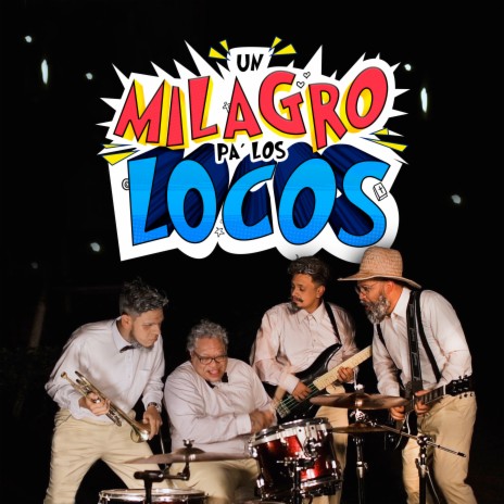 Un Milagro Pa' Los Locos | Boomplay Music