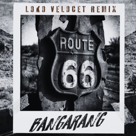 Route 66 (Loko Velocet Remix) | Boomplay Music