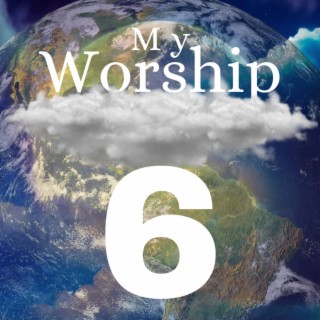 My Worship 6