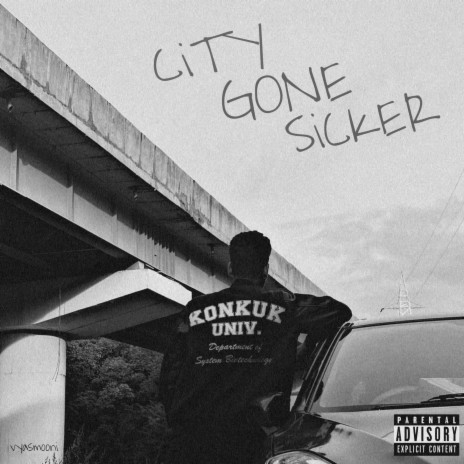 City Gone Sicker | Boomplay Music