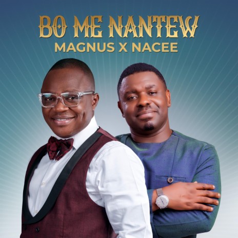 BO ME NANTEW (feat. Nacee) | Boomplay Music