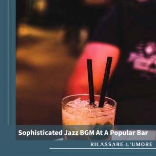 Sophisticated Jazz BGM At A Popular Bar