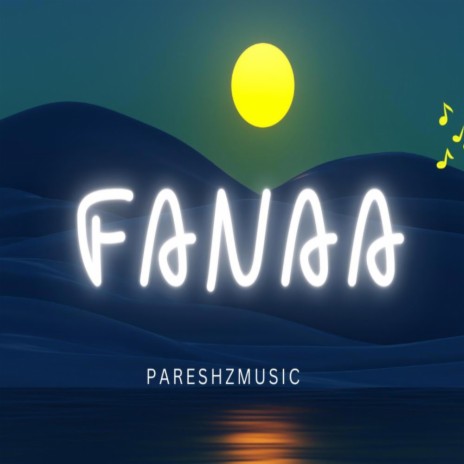 Fanaa | Boomplay Music