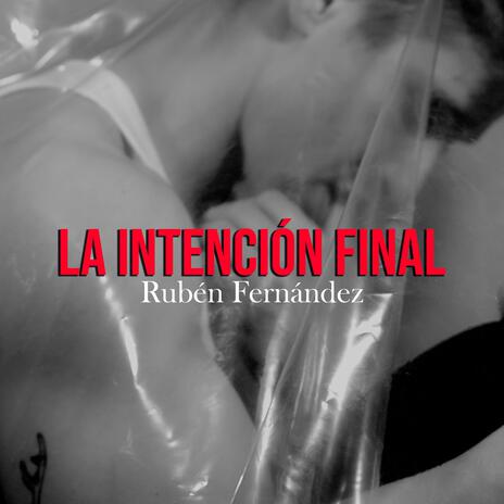 La intención final | Boomplay Music