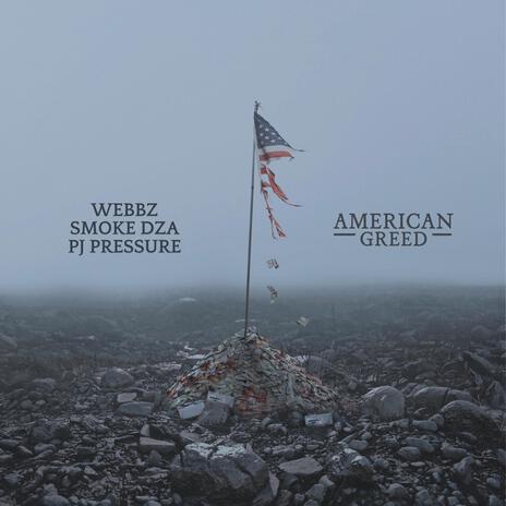 American Greed ft. Smoke Dza & PJ Pressure | Boomplay Music