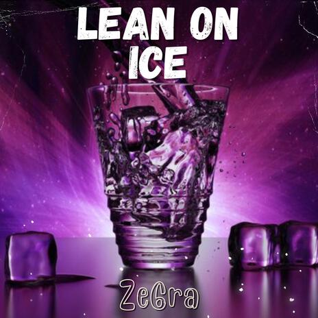 Lean On Ice | Boomplay Music