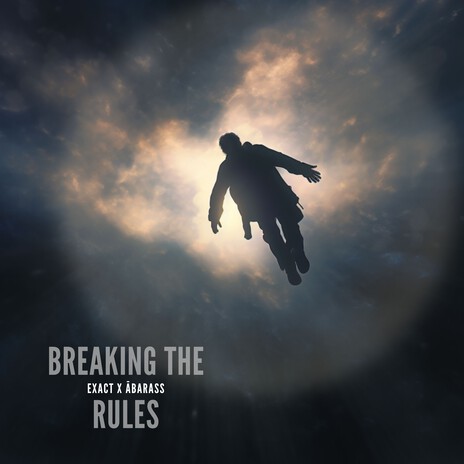 Breaking The Rules ft. Abarass | Boomplay Music