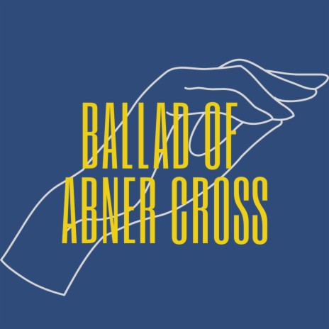 Ballad of Abner Cross