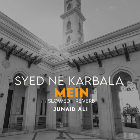 Syed Ne Karbala Mein Lofi | Boomplay Music