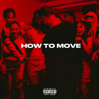 HOW TO MOVE lyrics | Boomplay Music