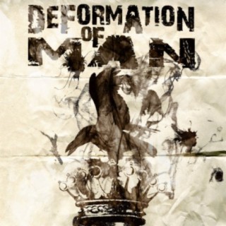 Deformation of Man