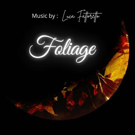 Foliage | Boomplay Music