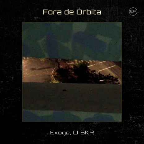 Fora de Órbita ft. O SKR