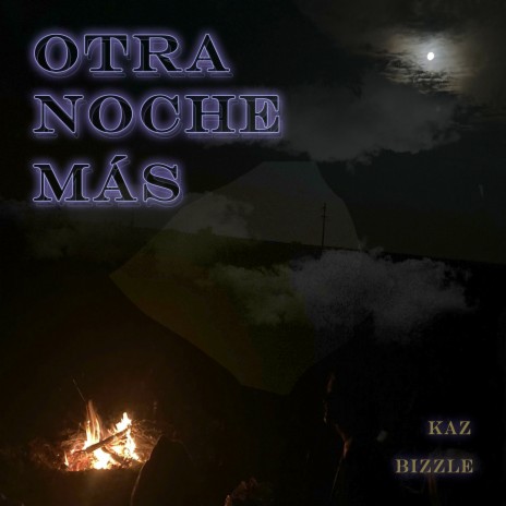 Otra noche más ft. Bizzle | Boomplay Music