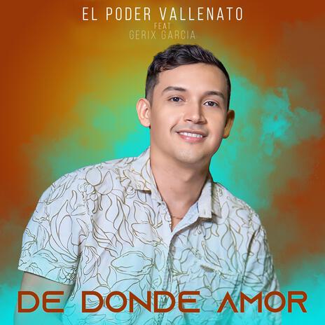 De donde amor (feat. Gerix) | Boomplay Music