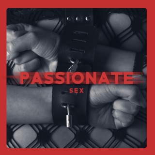 Passionate Sex: Best Hot Erotic Music