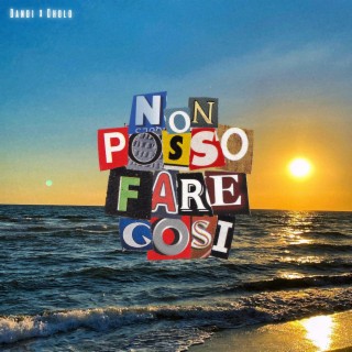 Non Posso Fare Cosi ft. Cholo lyrics | Boomplay Music