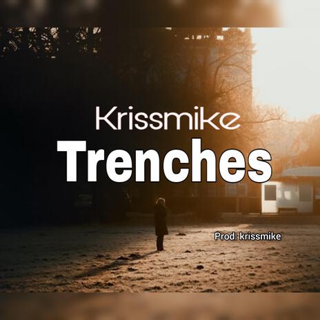 Trenches | Boomplay Music